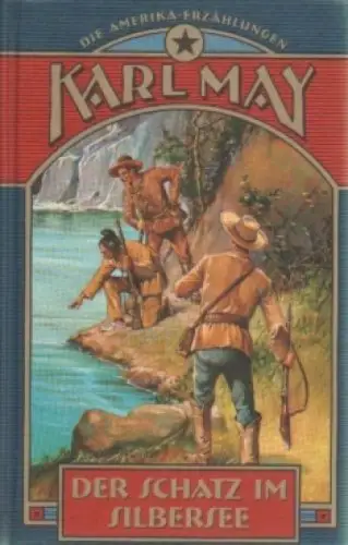 Buch: Der Schatz im Silbersee, May, Karl. Die Amerika-Erzählungen, 2003