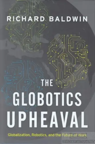 Buch: The Globotics Upheaval, Baldwin, Richard. 2019, gebraucht, sehr gut