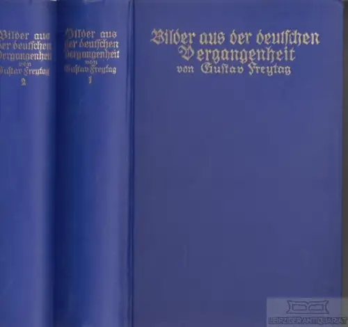 Buch: Bilder aus der deutschen Vergangheit, Freytag, Gustav. 2 Bände, ca. 1900