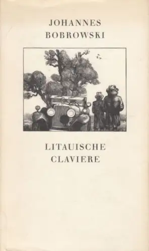 Buch: Litauische Claviere, Bobrowski, Johannes. 1976, Union Verlag, Roman