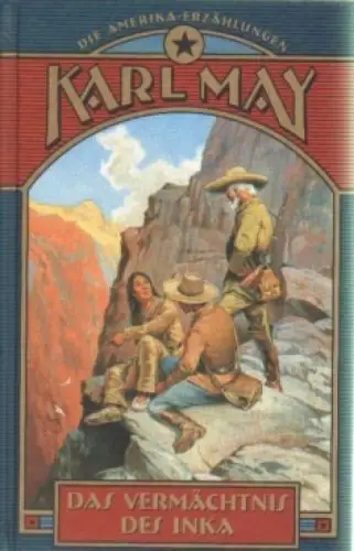Buch: Das Vermächtnis des Inka, May, Karl. Die Amerika-Erzählungen, 2003