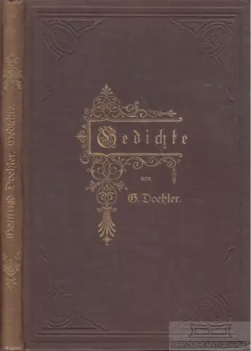 Buch: Gedichte, Doehler, Gottfried. 1896, Verlag A. Nugel, gebraucht, gut