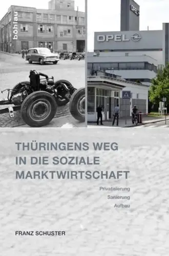 Buch: Thüringens Weg in die Soziale Marktwirtschaft, Schuster, Franz, 2015