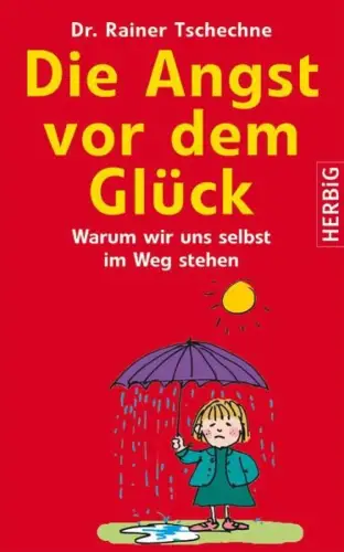 Buch: Die Angst vor dem Glück, Tschechne, Rainer, 2011, gebraucht, gut
