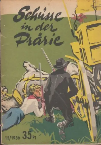 Buch: Schüsse in der Prärie, Henry, O. / Gerstäcker, Fr. Kleine Jugendreihe 15