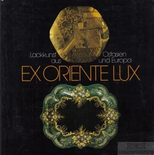 Buch: Ex Oriente Lux. 1979, Graphische Kunstanstalt, gebraucht, gut