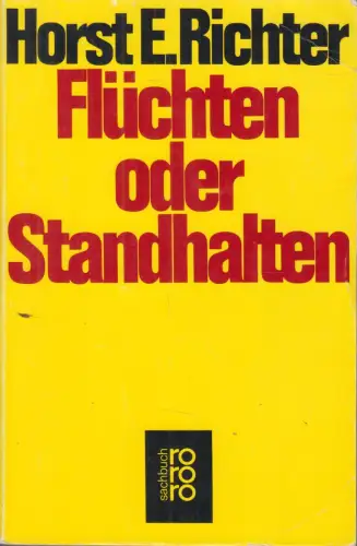 Buch: Flüchten oder Standhalten, Richter, Horst E., 1980, Rowohlt Verlag
