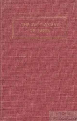 Buch: The Dictionary of Paper. 1951, American Paper and Pulp Association