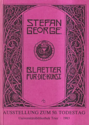 Buch: Stefan George, Ausstellung zum 50. Todestag, Hans Peter Althaus, 1981