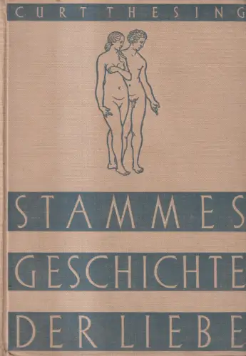 Buch: Stammesgeschichte der Liebe, Curt Thesing, 1932, Brehm Verlag