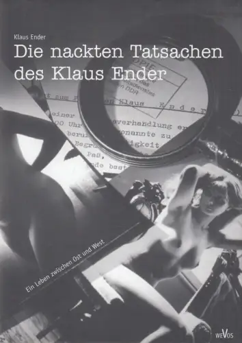 Buch: Die nackten Tatsachen des Klaus Ender, Ender, Klaus, 2004, WEVOS Verlag