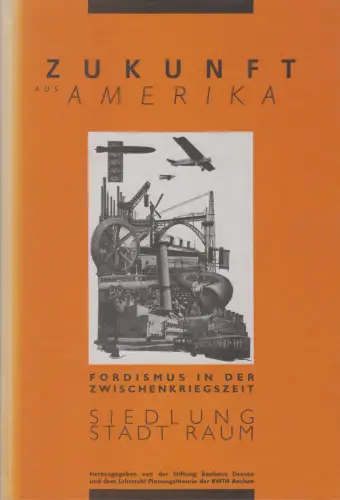 Buch: Zukunft aus Amerika, 1995, Stiftung Bauhaus Dessau, gebraucht, gut