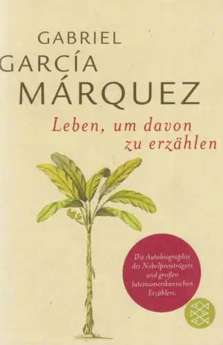 Buch: Leben, um davon zu erzählen. Márquez, Gabriel Garcia, 2004, Fischer