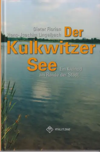 Buch: Der Kulkwitzer See, Florian, Dieter, 2007, Militzke Verlag
