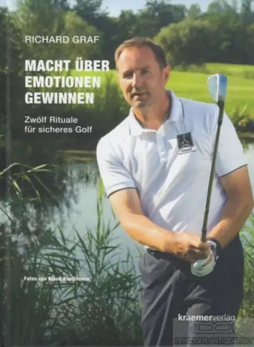 Buch: Macht über Emotionen gewinnen - Zwölf Rituale für sicheres Golf, Graf