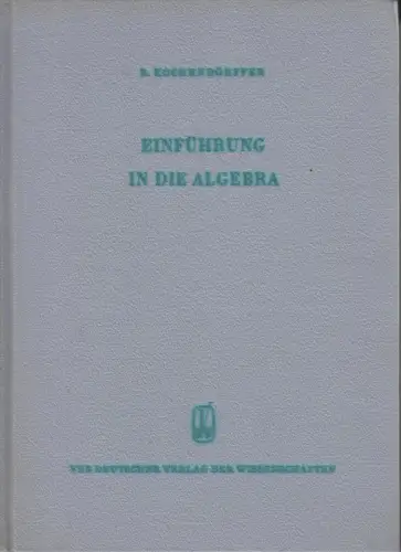 Buch: Einführung in die Algebra, Kochendörffer, R., 1962, gebraucht, sehr gut
