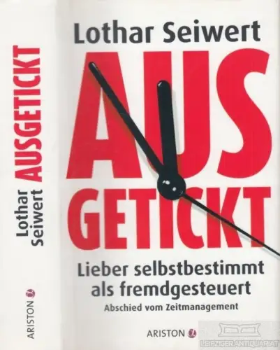 Buch: Ausgetickt, Seiwert, Lothar. 2011, Ariston Verlag, gebraucht, gut