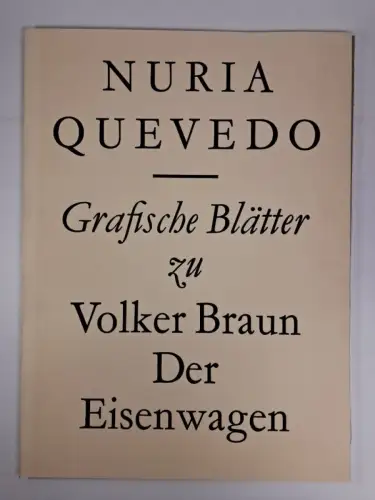 Nuria Quevedo - Grafische Blätter zu Volker Braun Der Eisenwagen, 6 Radierungen