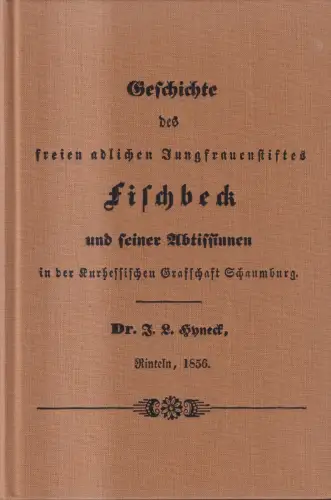 Reprint: Geschichte des freien adeligen Jungfrauenstiftes Fischbeck, Hyneck