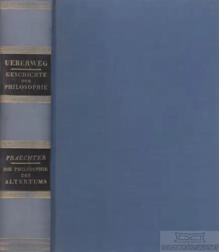 Buch: Die Philosophie des Altertums, Praechter, Karl. 1958, gebraucht, gut