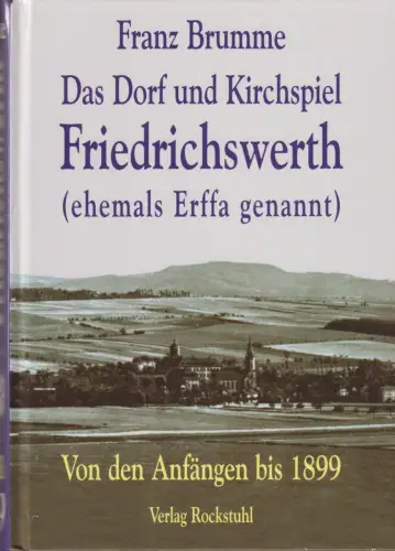 Buch: Das Dorf und Kirchenspiel Friedrichswerth...,Brumme, Franz, 2010