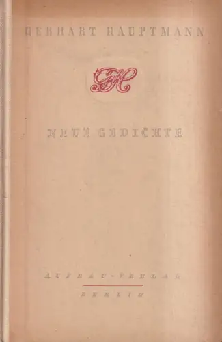 Buch: Neue Gedichte, Gerhart Hauptmann, 1946, Aufbau Verlag, gebraucht, gut