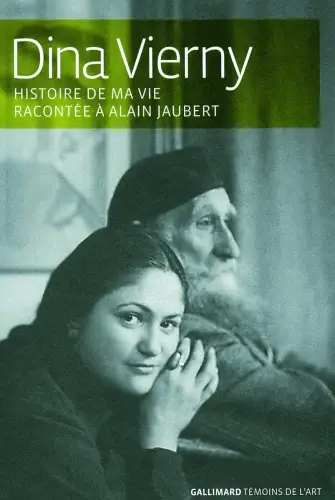 Buch: Histoire de ma vie racontee a Alain Jaubert, Vierny, Dina, 2009, Gallimard