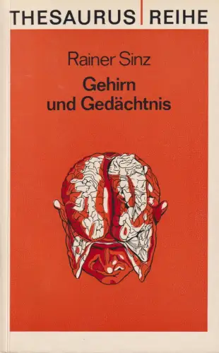 Buch: Gehirn und Gedächtnis, Sinz, Rainer, 1978, VEB Verlag Volk und Gesundheit