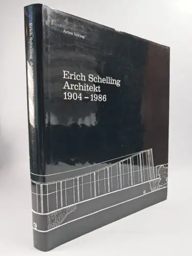 Buch: Erich Schelling, Architekt 1904-1986, Josef Werner u.a., 1994, Aries