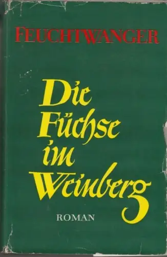 Buch: Die Füchse im Weinberg, Feuchtwanger, Lion. 1956, Aufbau-Verlag, Roman