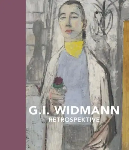 Ausstellungskatalog: G. I. Widmann - Retrospektive. Kunstmuseum Reutlingen, 2019