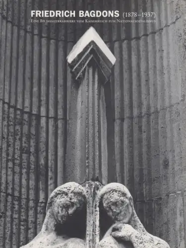 Buch: Friedrich Bagdons (1878-1937), Eine Bildhauerkarriere, 1993, Gerd Hatje