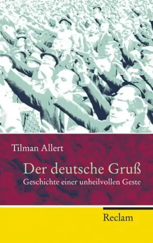 Buch: Der deutsche Gruß, Allert, Tilman, 2010, Reclam, gebraucht, sehr gut
