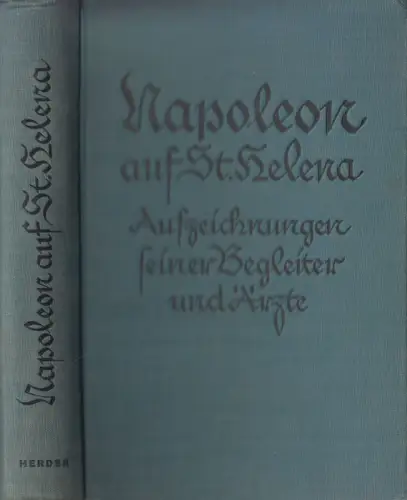 Buch: Napoleon auf St. Helena, Denkwürdigkeiten, 1914, Herder, gebraucht, gut
