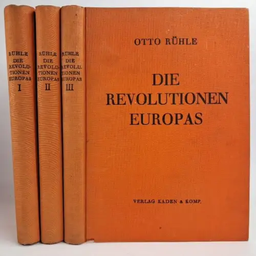 Buch: Die Revolutionen Europas. Band 1-3, Rühle, Otto. 1927, Verlag Kaden & Komp