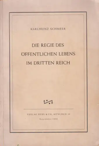 Buch: Die Regie des öffentlichen Lebens im Dritten Reich, Schmeer, Karlheinz
