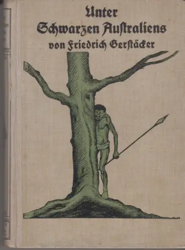 Buch: Unter Schwarzen Australiens, Friedrich Gerstäcker, Johannes Knoblauch Vlg.