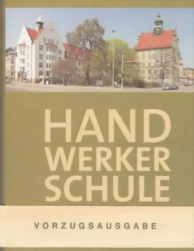 Buch: Handwerkerschule Chemnitz, Richter, Joern. 2006, Verlag Heimatland Sachsen