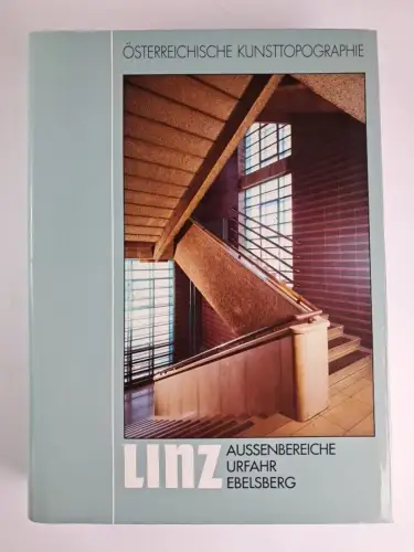 Buch: Österreichische Kunsttopographie Band LV - Linz, Thaler, 1986, Schroll