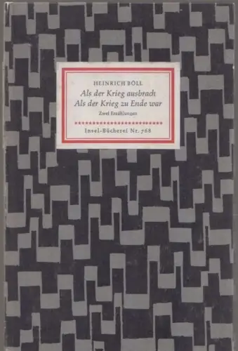 Insel-Bücherei 768, Als der Krieg ausbrach. Als der Krieg zu Ende war, Böll