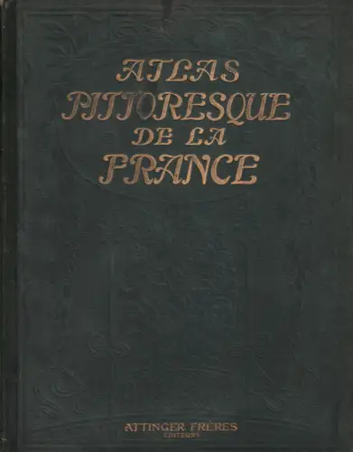 Buch: Atlas Pittoresque de la France II, ca. 1909, gebraucht, sehr gut