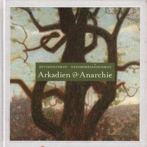 Ausstellungskatalog: Arkadien und Anarchie, 2007, Deutsche Guggenheim