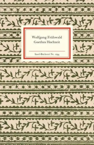 Buch: Goethes Hochzeit, Frühwald, Frühwald, 2007, Insel Verlag, gebraucht