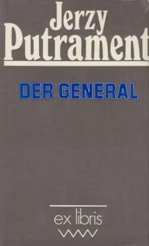 Buch: Der General, Putrament, Jerzy. Ex libris, 1977, Verlag Volk und Welt