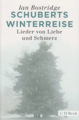Buch: Schuberts Winterreise, Bostridge, Ian, 2017, C.H. Beck, gebraucht, gut