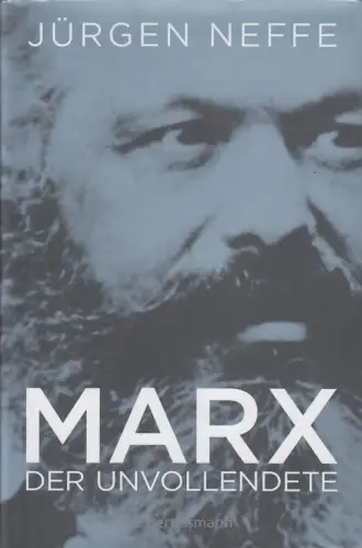 Buch: Marx, Neffe, Jürgen. 2017, C. Bertelsmann Verlag, Der Unvollendete