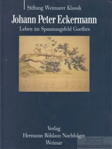 Buch: Johann Peter Eckermann. Leben im Spannungsfeld Goethes, Schlichting. 1992