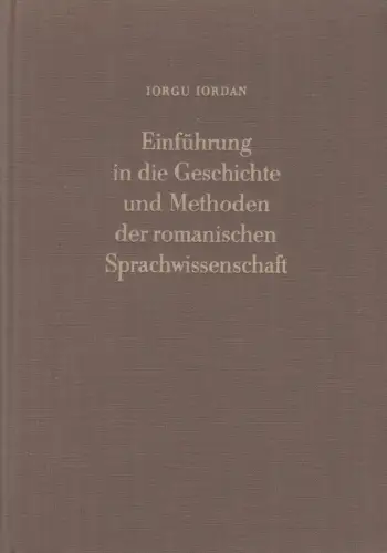 Buch: Einführung in die Geschichte und Methoden der romanischen ... Iordan