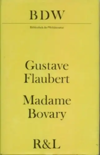 Buch: Madame Bovary, Flaubert, Gustave. Bibliothek der Weltliteratur, 1978