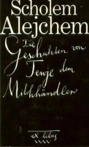 Buch: Die Geschichten von Tewje dem Milchhändler, Alejchem, Scholem. Ex libris